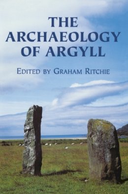 J. N. G. Ritchie - The Archaeology of Argyll - 9780748606450 - V9780748606450