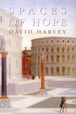 Distinguished Profess David Harvey - Spaces of Hope - 9780748612680 - V9780748612680