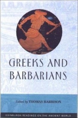 Thomas Harrison - Greeks and Barbarians - 9780748612710 - V9780748612710