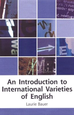 Laurie Bauer - An Introduction to International Varieties of English - 9780748613380 - V9780748613380