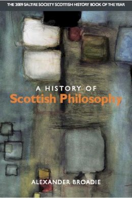 Alexander Broadie - A History of Scottish Philosophy - 9780748616282 - V9780748616282