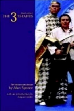 Alan Spence - The 3 Estaites: The Millennium Version - 9780748617463 - V9780748617463