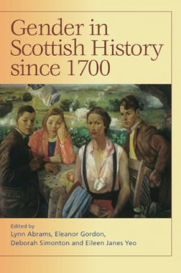  - Gender in Scottish History Since 1700 - 9780748617616 - V9780748617616