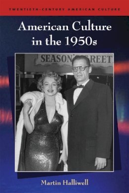 Martin Halliwell - American Culture in the 1950s - 9780748618859 - V9780748618859