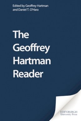 Geoffrey Hartman - The Geoffrey Hartman Reader - 9780748620166 - V9780748620166