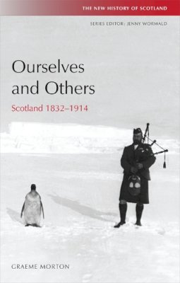 Graeme Morton - Ourselves and Others: Scotland 1832-1914 - 9780748620487 - V9780748620487
