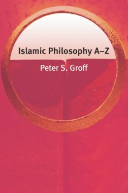Peter S. Groff - Islamic Philosophy A-Z - 9780748620890 - V9780748620890
