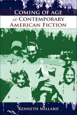 Kenneth Millard - Coming of Age in Contemporary American Fiction - 9780748621736 - V9780748621736