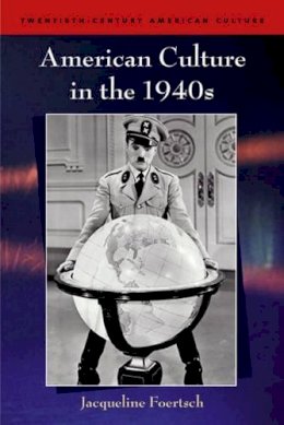 Jacqueline Foertsch - American Culture in the 1940s - 9780748624133 - V9780748624133