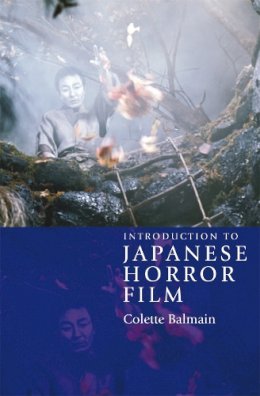Colette Balmain - Introduction to Japanese Horror Film - 9780748624751 - V9780748624751