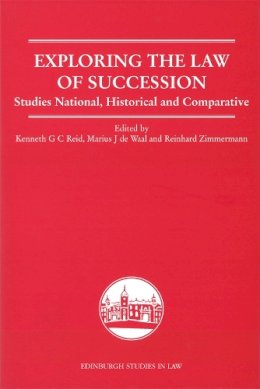 Kenneth Reid - Exploring the Law of Succession: Studies National, Historical and Comparative - 9780748632909 - V9780748632909