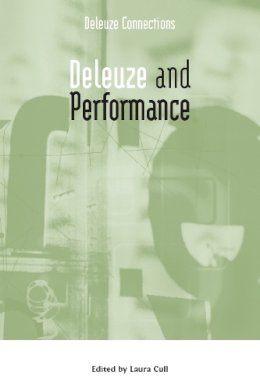 Laura Cull (Ed.) - Deleuze and Performance - 9780748635047 - V9780748635047
