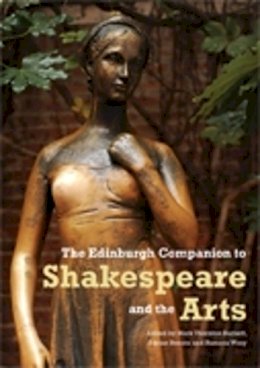 Ma Thornton Burnett - The Edinburgh Companion to Shakespeare and the Arts - 9780748635238 - V9780748635238