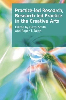 Hazel (Edt) Smith - Practice-led Research, Research-led Practice in the Creative Arts - 9780748636297 - V9780748636297
