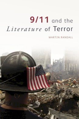 Martin Randall - 9/11 and the Literature of Terror - 9780748638529 - V9780748638529