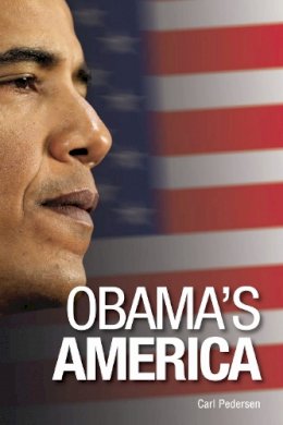 Carl T. Pedersen - Obama´s America: Leading the US in a Post-American World - 9780748638949 - V9780748638949