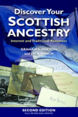 Graham S. Holton - Discover Your Scottish Ancestry: Internet and Traditional Resources - 9780748639199 - V9780748639199