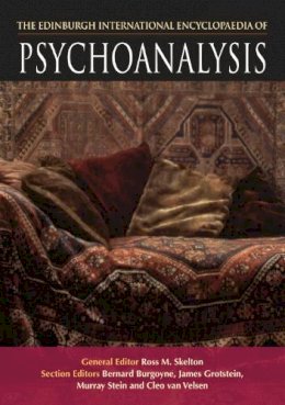 Ross Skelton - The Edinburgh International Encyclopaedia of Psychoanalysis - 9780748639762 - V9780748639762