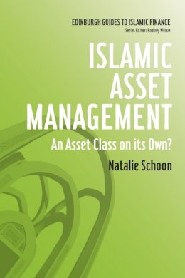 Dr. Natalie Schoon - Islamic Asset Management: An Asset Class on Its Own? - 9780748639960 - V9780748639960