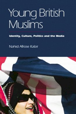 Kabir - Young British Muslims: Identity, Culture, Politics and the Media - 9780748641338 - V9780748641338