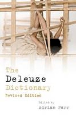 Adrian Parr (Ed.) - The Deleuze Dictionary - 9780748641468 - V9780748641468
