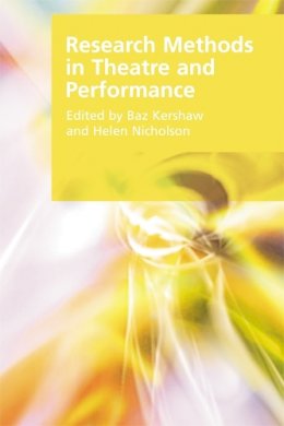 Baz Kershaw - Research Methods in Theatre and Performance - 9780748641574 - V9780748641574