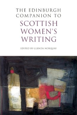 Glenda (Ed) Norquay - The Edinburgh Companion to Scottish Women's Writing (Edinburgh Companions to Scottish Literature) - 9780748644315 - V9780748644315