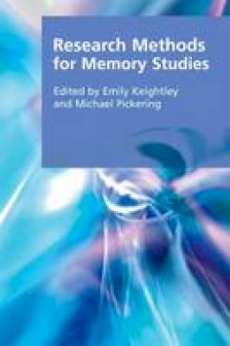 Emily Keightley - Research Methods for Memory Studies (Research Methods for the Arts and Humanities) - 9780748645954 - V9780748645954