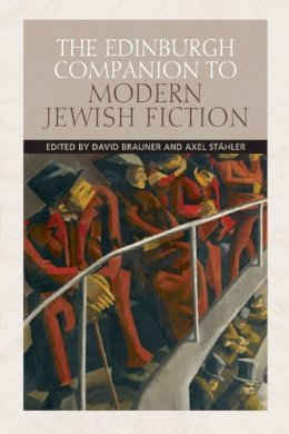 David Brauner - The Edinburgh Companion to Modern Jewish Fiction (Edinburgh Companions to Literature EUP) - 9780748646159 - V9780748646159