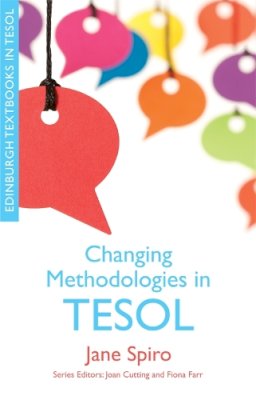 Jane Spiro - Changing Methodologies in TESOL (Edinburgh Textbooks in TESOL) - 9780748646197 - V9780748646197