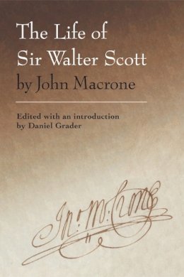 Daniel Grader - The Life of Sir Walter Scott by John Macrone: Edited with an Introduction by Daniel Grader - 9780748669912 - V9780748669912