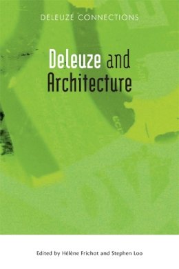 Helene Frichot - Deleuze and Architecture (Deleuze Connections) - 9780748674657 - V9780748674657