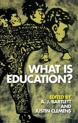 A. J. Bartlett - What is Education? (Incitements) - 9780748675326 - V9780748675326