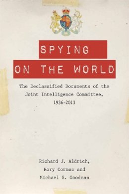 Richard J. Aldrich - Spying on the World - 9780748678570 - V9780748678570