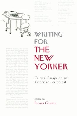 Fiona Green - WRITING FOR THE NEW YORKER - 9780748682492 - V9780748682492