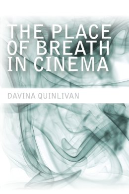 Davina Quinlivan - The  Place of Breath in Cinema - 9780748683062 - V9780748683062