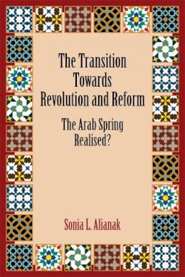 Sonia L. Alianak - THE TRANSITION TOWARDS REVOLUTION A - 9780748692712 - V9780748692712