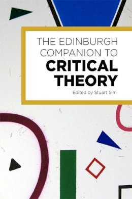 Stuart Sim - The Edinburgh Companion to Critical Theory - 9780748693399 - V9780748693399