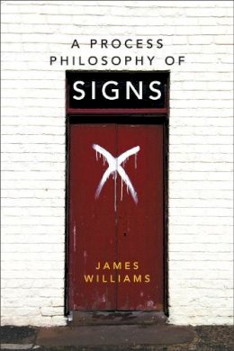 James Williams - Process Philosophy of Signs - 9780748695010 - V9780748695010