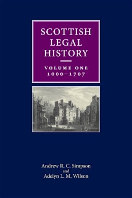 Andrew R. C. Simpson - A New Perspective of Scottish Legal History, volume one: 1000-1707 - 9780748697403 - V9780748697403