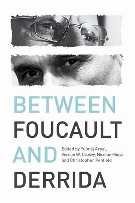 Yubraj Aryal - Between Foucault and Derrida - 9780748697717 - V9780748697717 Yubraj Aryal - Between Foucault and Derrida - 9780748697717 - V9780748697717