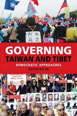 B. He - Governing Taiwan and Tibet: China's Search for Democratic Approaches - 9780748699711 - V9780748699711