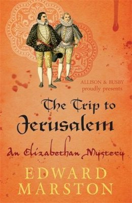 Marston, Edward - The Trip to Jerusalem (Nicholas Bracewell 3) - 9780749010232 - V9780749010232