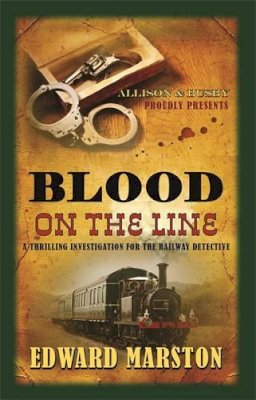 Edward Marston - Blood on the Line: The bestselling Victorian mystery series - 9780749010577 - V9780749010577
