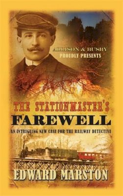 Edward Marston  - The Stationmaster´s Farewell: The bestselling Victorian mystery series - 9780749013066 - V9780749013066