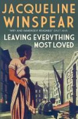 Jacqueline Winspear - Leaving Everything Most Loved - 9780749014599 - KAC0002157