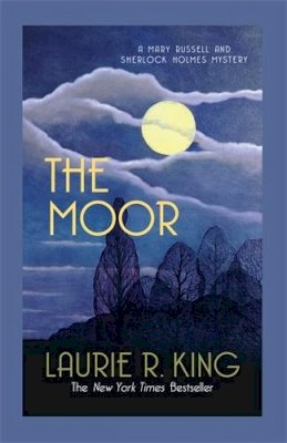 Laurie R. King - The Moor: A captivating mystery for Mary Russell and Sherlock Holmes - 9780749015152 - V9780749015152