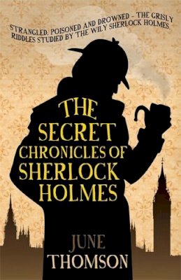 June Thomson - Secret Chronicles Of Sherlock Holmes - 9780749016678 - V9780749016678