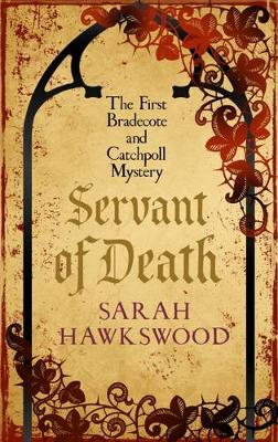 Sarah Hawkswood  - Servant of Death: Bradecote and Catchpoll 1 - 9780749021726 - V9780749021726