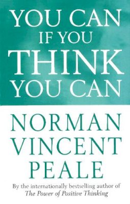 Norman Vincent Peale - You Can If You Think You Can (Personal development) - 9780749310776 - V9780749310776